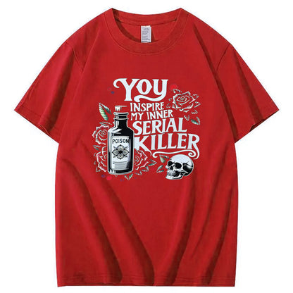 You Inspire My Inner Special Killer Pattern  Print 100%Cotton T-Shirt