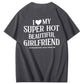 I Love My Hot Girlfriend So Please Stay Away From Me Shirt