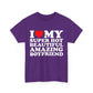 I Love My Super Hot Beautiful Amazing Boyfriend Shirt