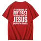 Bring Up My Past Jesus Pattern Print Crew Neck T-Shirt