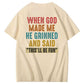 Vintage When God Made Me He Grinned  And Said This'll Be Fun Funny Pattern  Print 100%Cotton T-Shirt