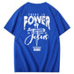 There Is Power In The Name Of Jesus Pattern Print T-Shirt