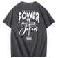 There Is Power In The Name Of Jesus Pattern Print T-Shirt