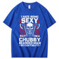I Hate Being Sexy But I'm A Chubby Bearded Man So I Can't Help It T-Shirt