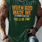 When God Made Me He Grinned And Said This'll Be Fun  Pattern Print Vest