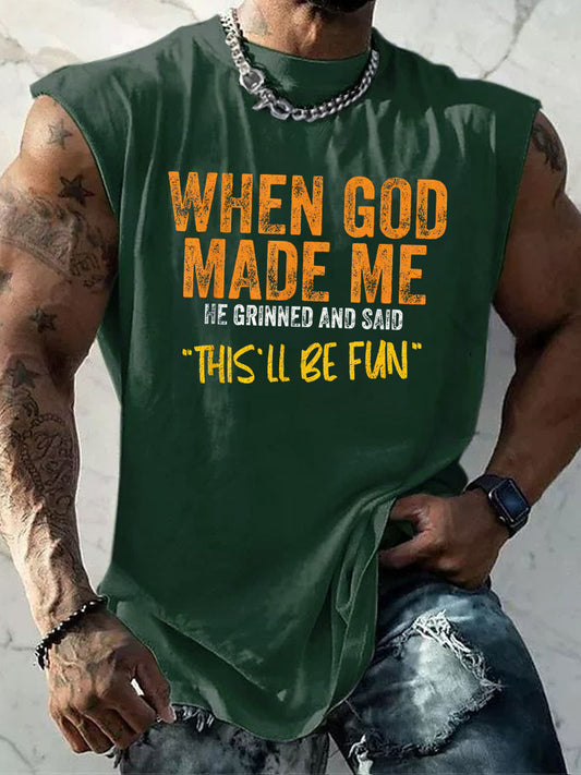 When God Made Me He Grinned And Said This'll Be Fun  Pattern Print Vest