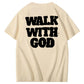 Walk With God 100% Cotton T-Shirt