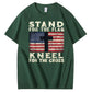 Stand For The Flag Kneel For The Cross Pattern Print 100%Cotton T-Shirt