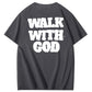 Walk With God 100% Cotton T-Shirt