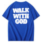 Walk With God 100% Cotton T-Shirt
