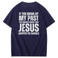 Bring Up My Past Jesus Pattern Print Crew Neck T-Shirt