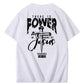 There Is Power In The Name Of Jesus Pattern Print T-Shirt