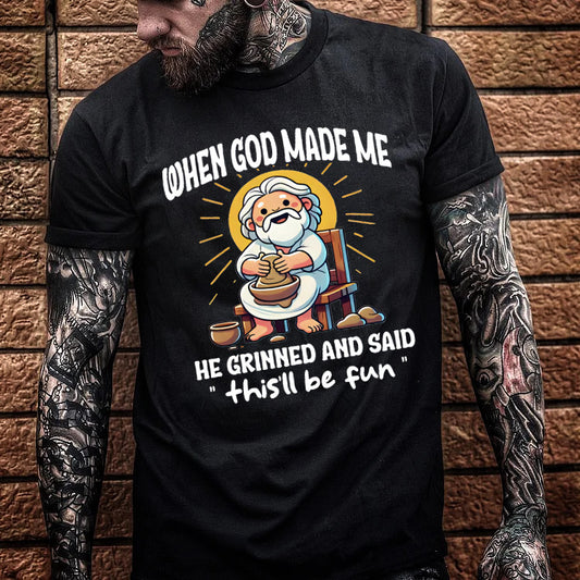 When God Made Me He Grinned And Said This'll  Be Fun Jesus Making Ceramics Pattern  Print 100%Cotton T-Shirt