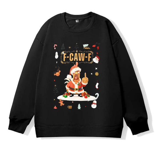 Christmas Middle Finger F-Caw-F Chicken Sweatshirt
