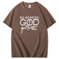 No Worries God Got Me Pattern  Print 100%Cotton T-Shirt