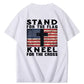 Stand For The Flag Kneel For The Cross Pattern Print 100%Cotton T-Shirt