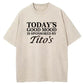 Today's Godd Mood Is Sponsored By Tito's Washed T-Shirt