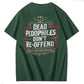 ”DEAD PEDOPHILES DONT RE-OFFEND"100% Cotton T-Shirt